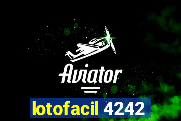 lotofacil 4242